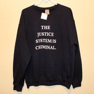 3/$55❤️BNWT vintage 2000s THE JUSTICE SYSTEM IS CRIMINAL sweater sweatshirt